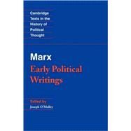 Marx: Early Political Writings by Karl Marx , Edited by Joseph J. O'Malley , Assisted by Richard A. Davis, 9780521349949