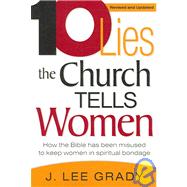 10 Lies the Church Tells Women by Grady, J. Lee, 9781591859949