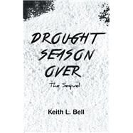 Drought Season over by Bell, Keith L., 9781984509949
