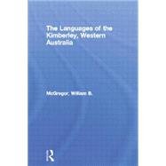 The Languages of the Kimberley, Western Australia by McGregor,William B., 9780415859950