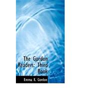 The Gordon Readers: Third Book by Gordon, Emma K., 9780554769950