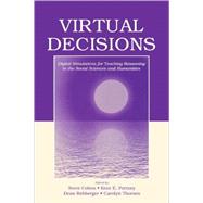 Virtual Decisions: Digital Simulations for Teaching Reasoning in the Social Sciences and Humanities by Cohen, Steve; Portney, Kent E.; Rehberger, Dean; Thorsen, Carolyn, 9780805849950