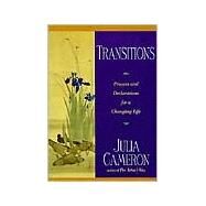 Transitions : Prayers and Declarations for a Changing Life by Cameron, Julia, 9780874779950