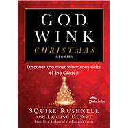 Godwink Christmas Stories by Rushnell, Squire; DuArt, Louise; Foerster, Gail, 9781501199950