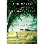 The Magic of Ordinary Days by Creel, Ann Howard, 9780143119951