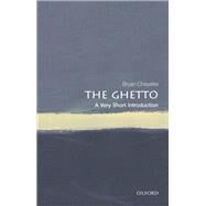 The Ghetto: A Very Short Introduction by Cheyette, Bryan, 9780198809951