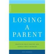 Losing A Parent Practical Help For You And Other Family Members by Marshall, Fiona, 9780738209951