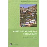 Assets, Livelihoods, and Social Policy by Dani, Anis A.; Moser, Caroline, 9780821369951