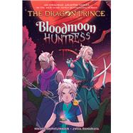 Bloodmoon Huntress: A Graphic Novel (The Dragon Prince Graphic Novel #2) by Andelfinger, Nicole; Hanakata, Felia, 9781338769951