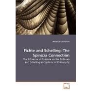 Fichte and Schelling : The Spinoza Connection by Guilherme, Alexandre, 9783639219951