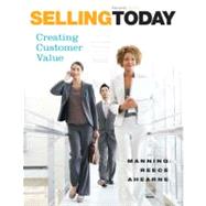 Selling Today by Manning, Gerald L.; Reece, Barry L.; Ahearne, Michael L., 9780132079952