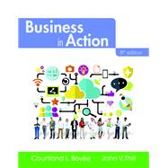 Business in Action by Bovee, Courtland L.; Thill, John V., 9780134129952
