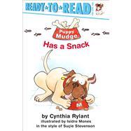 Puppy Mudge Has a Snack Ready-to-Read Pre-Level 1 by Rylant, Cynthia; Mones, Isidre; Stevenson, Suie, 9780689869952