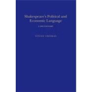 Shakespeare's Political and Economic Language by Thomas, Vivian, 9780826479952
