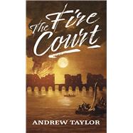The Fire Court by Taylor, Andrew, 9781432879952