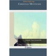 Christian Mysticism by Inge, William Ralph, 9781503399952