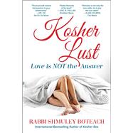 Kosher Lust by Shmuley Boteach, 9781510779952