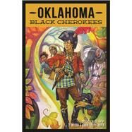 Oklahoma Black Cherokees by Wilson, Ty; Cooper, Karen Coody, 9781625859952