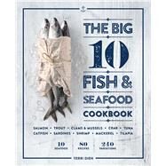 The Big 10 Fish & Seafood Cookbook by Dien, Terri, 9781641529952