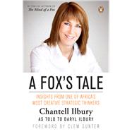 A Fox's Tale by Ilbury, Chantell; Ilbury, Daryl; Sunter, Clem, 9781770229952