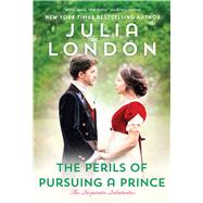 The Perils of Pursuing a Prince by London, Julia, 9781982189952