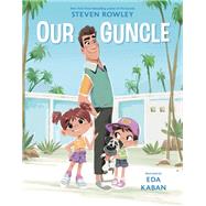 Our Guncle by Steven Rowley, 9798217339952