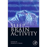 Sleep and Brain Activity by Frank, 9780123849953