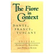 The Fiore in Context by Baranski, Zygmunt G., 9780268009953