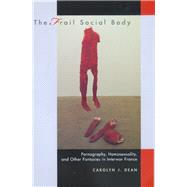 The Frail Social Body by Dean, Carolyn J., 9780520219953