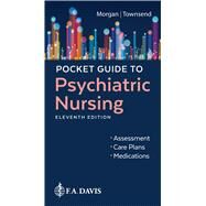 Pocket Guide to Psychiatric Nursing Guide by Morgan, Karyn I.; Townsend, Mary C., 9780803699953
