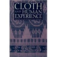 Cloth and Human Experience by WEINER, ANNETTE B., 9780874749953