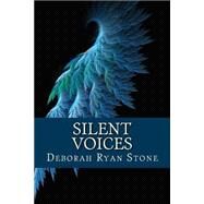 Silent Voices by Stone, Deborah Ryan, 9781517799953
