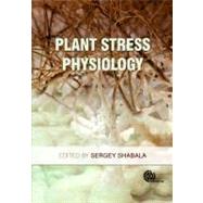 Plant Stress Physiology by Shabala, Sergey, 9781845939953
