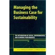 Managing the Business Case for Sustainability by Schaltegger, Stefan; Wagner, Marcus, 9781874719953