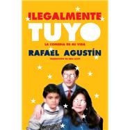 Illegally Yours \ Ilegalmente tuyo (Spanish edition) by Rafael Agustin, 9780063209954