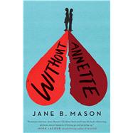 Without Annette by Mason, Jane B., 9780545819954