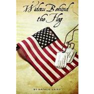 Widow Behind the Flag by Laird, Natalie, 9780578039954