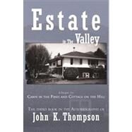 Estate in the Valley by Thompson, John K., 9780741459954