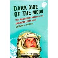 Dark Side of the Moon by deGroot, Gerard J., 9780814719954