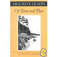 Of Time and Place by Olson, Sigurd F., 9780816629954