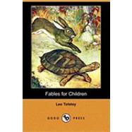 Fables for Children by Tolstoy, Leo Nikolayevich, 9781409949954