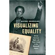 Visualizing Equality by Gonzalez, Aston, 9781469659954