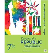 Keeping the Republic by Barbour, Christine; Wright, Gerald C., 9781506349954