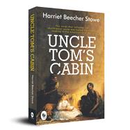 Uncle Tom's Cabin by Stowe, Harriet Beecher, 9789388369954