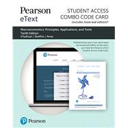 Pearson eText for Macroeconomics Principles, Applications and Tools -- Combo Access Card by O'Sullivan, Arthur; Sheffrin, Steven; Perez, Stephen, 9780135639955