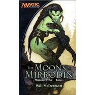 The Moons of Mirrodin by MCDERMOTT, WILL, 9780786929955