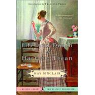 Life and Death of Harriett Frean by Sinclair, May; Prose, Francine, 9780812969955