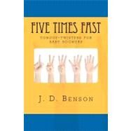 Five Times Fast by Benson, J. D., 9781470159955