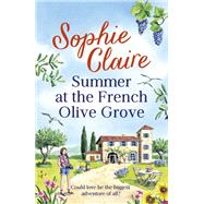 Summer at the French Olive Grove by Claire, Sophie, 9781529349955