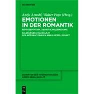Emotionen in Der Romantik by Arnold, Antje; Pape, Walter, 9783110279955